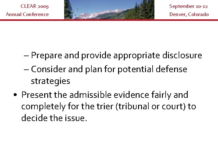 CLEAR 2009 Annual Conference September 10 -12 Denver, Colorado – Prepare and provide appropriate CLEAR 2009 Annual Conference September 10 -12 Denver, Colorado – Prepare and provide appropriate