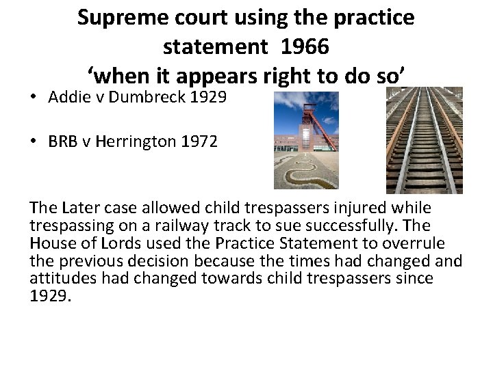 Supreme court using the practice statement 1966 ‘when it appears right to do so’