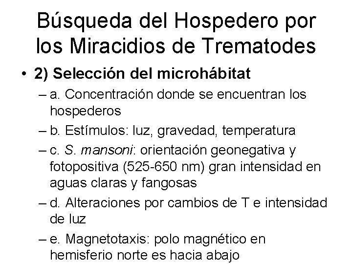 Búsqueda del Hospedero por los Miracidios de Trematodes • 2) Selección del microhábitat –