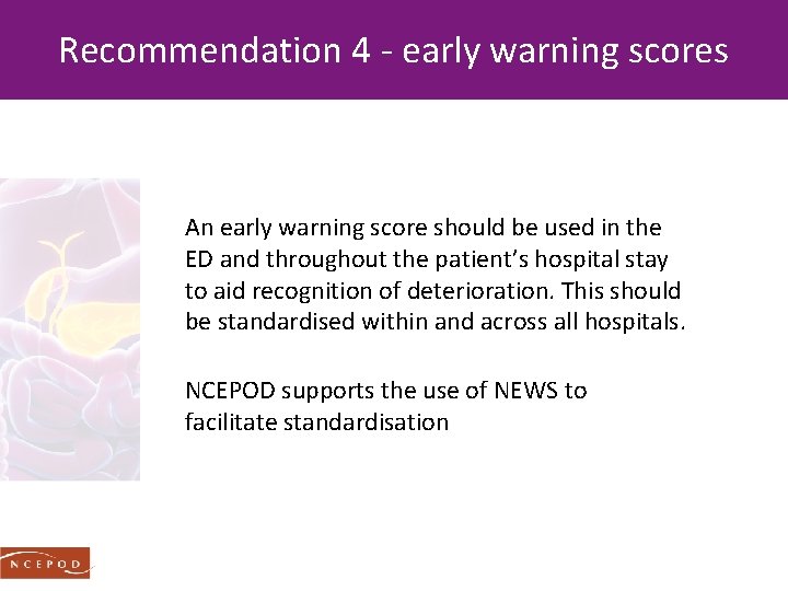 Recommendation 4 - early warning scores An early warning score should be used in