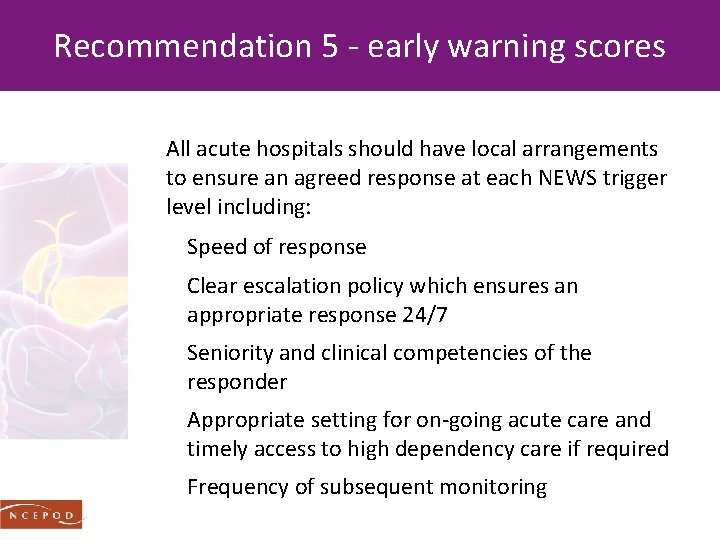 Recommendation 5 - early warning scores All acute hospitals should have local arrangements to