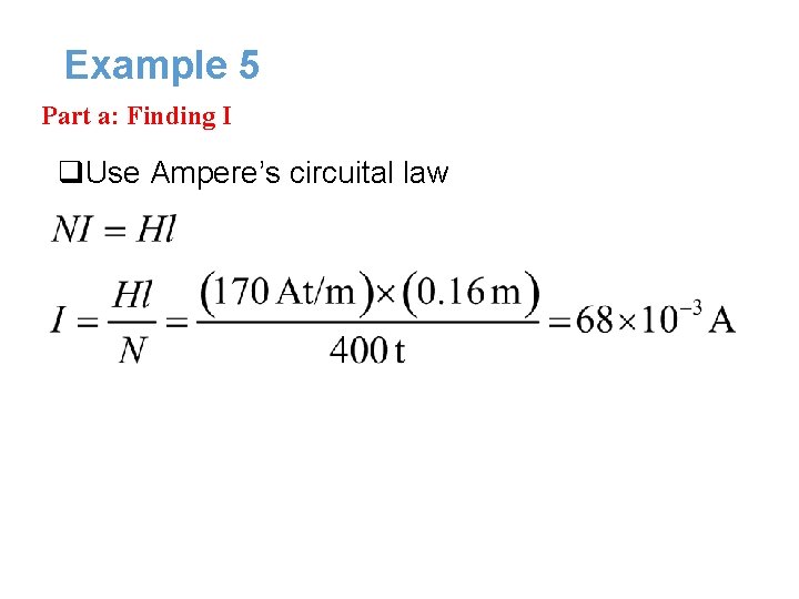 Example 5 Part a: Finding I q. Use Ampere’s circuital law Example 5 Part a: Finding I q. Use Ampere’s circuital law