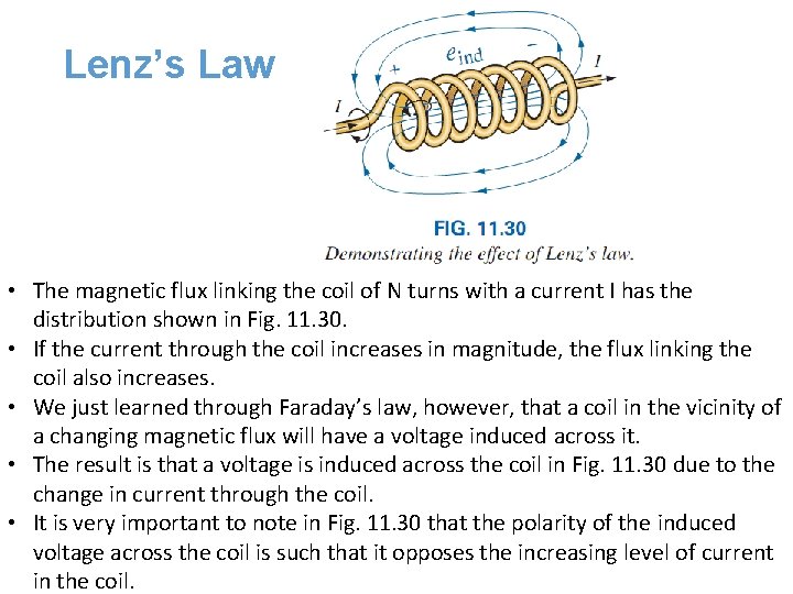 Lenz’s Law • The magnetic flux linking the coil of N turns with a Lenz’s Law • The magnetic flux linking the coil of N turns with a