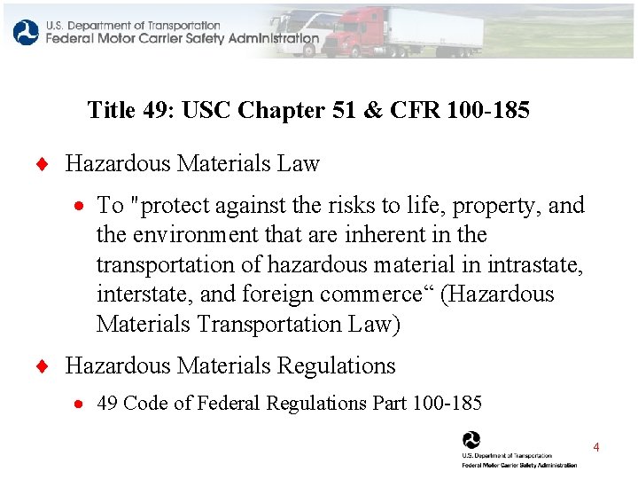 Title 49: USC Chapter 51 & CFR 100 -185 ¨ Hazardous Materials Law ·