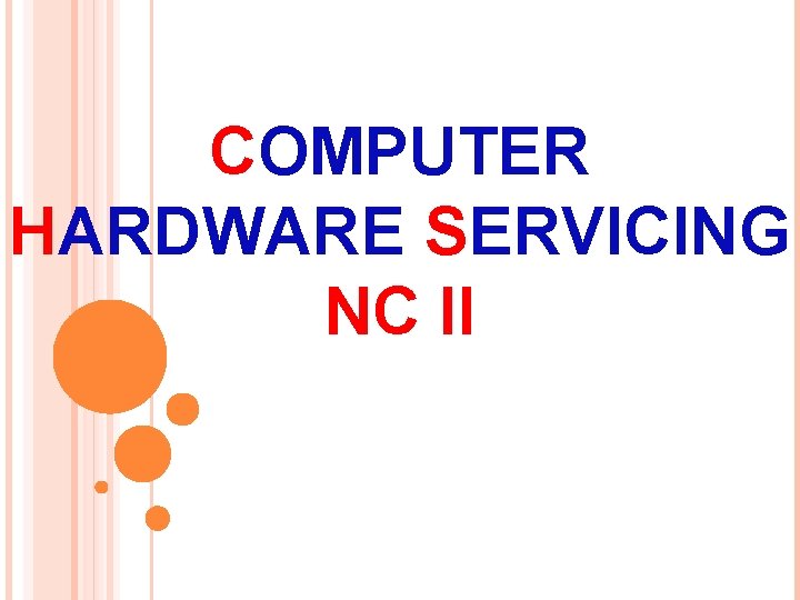 COMPUTER HARDWARE SERVICING NC II 