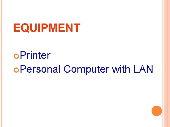 EQUIPMENT Printer Personal Computer with LAN 