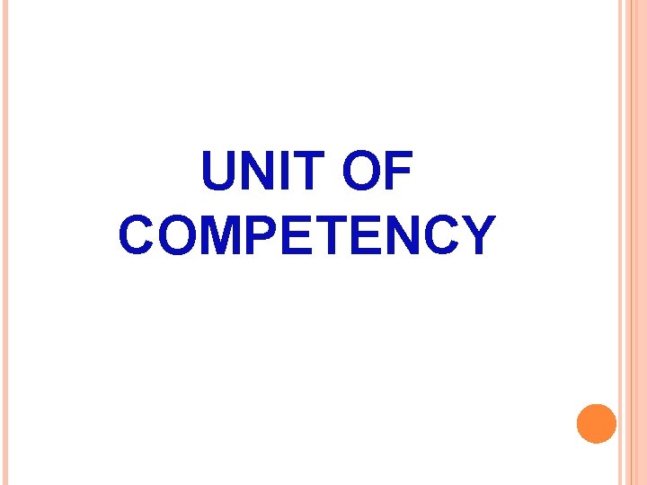 UNIT OF COMPETENCY 