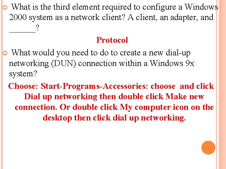 What is the third element required to configure a Windows 2000 system as a