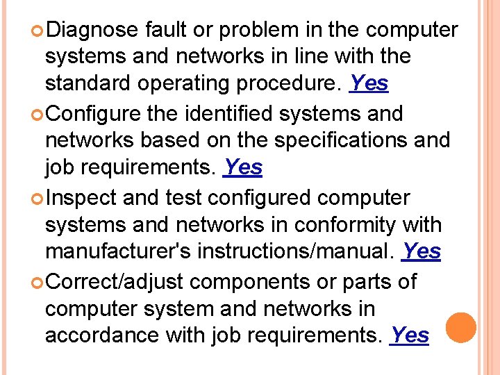  Diagnose fault or problem in the computer systems and networks in line with