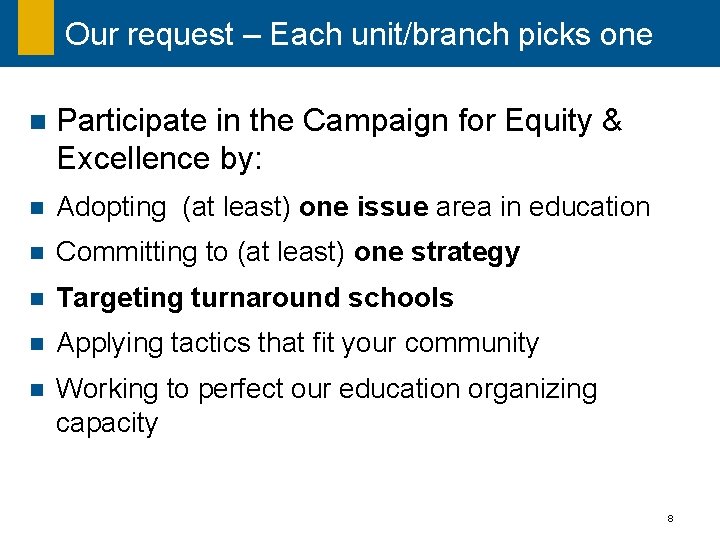 Our request – Each unit/branch picks one n Participate in the Campaign for Equity Our request – Each unit/branch picks one n Participate in the Campaign for Equity