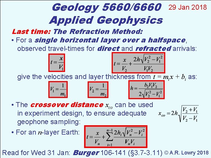 Geology 5660/6660 Applied Geophysics 29 Jan 2018 Last time: The Refraction Method: • For