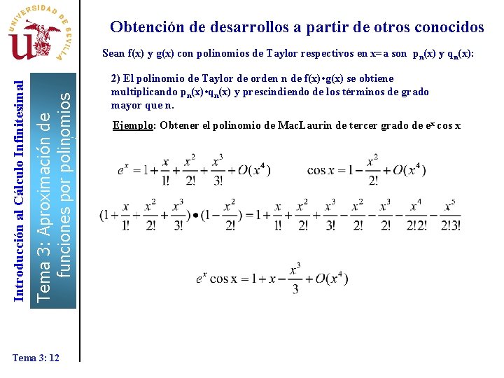 Obtención de desarrollos a partir de otros conocidos Tema 3: Aproximación de funciones por