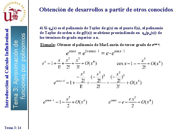 Tema 3: Aproximación de funciones por polinomios Introducción al Cálculo Infinitesimal Obtención de desarrollos