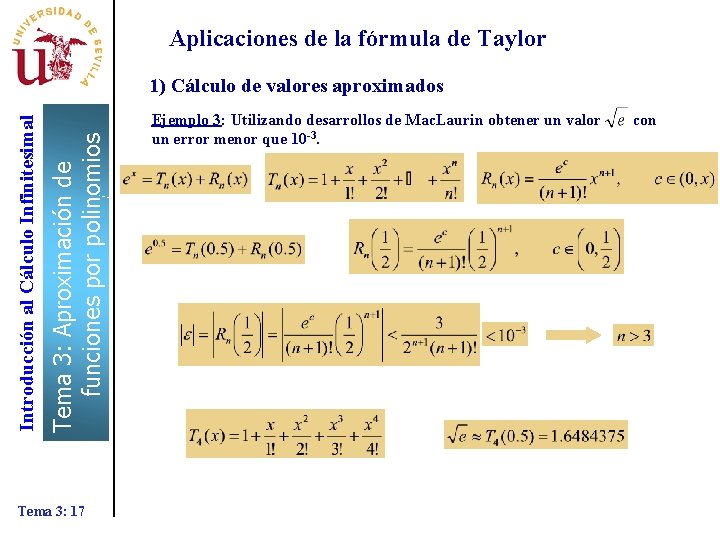 Aplicaciones de la fórmula de Taylor Tema 3: Aproximación de funciones por polinomios Introducción