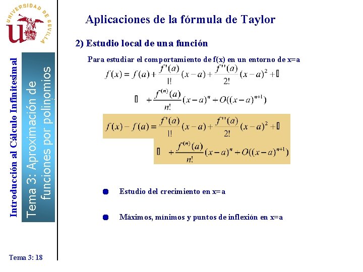 Aplicaciones de la fórmula de Taylor Para estudiar el comportamiento de f(x) en un