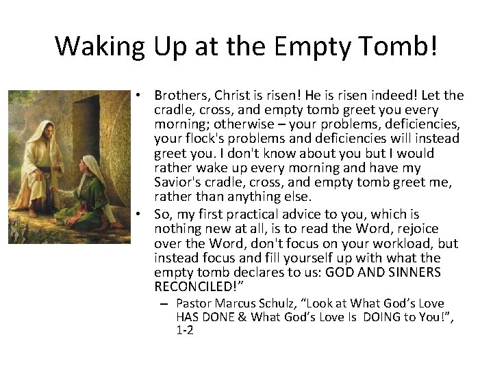 Waking Up at the Empty Tomb! • Brothers, Christ is risen! He is risen