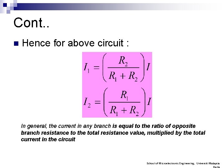 Cont. . n Hence for above circuit : In general, the current in any