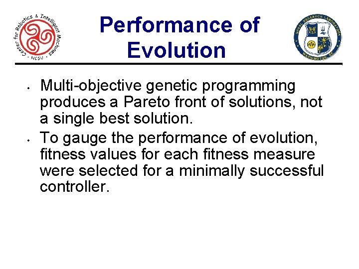 Performance of Evolution • • 16 Multi-objective genetic programming produces a Pareto front of