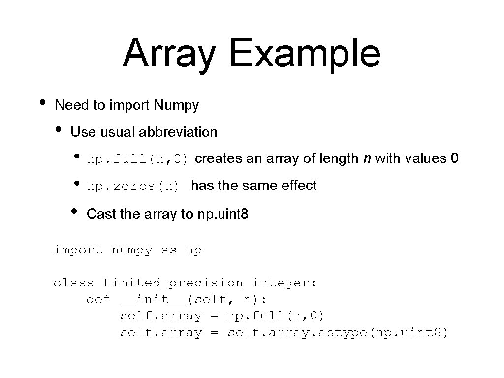 Array Example • Need to import Numpy • Use usual abbreviation • np. full(n,