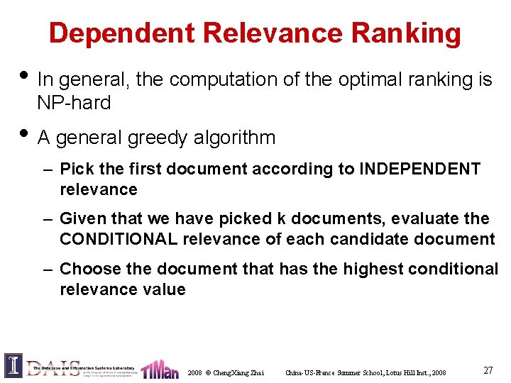 Dependent Relevance Ranking • In general, the computation of the optimal ranking is NP-hard