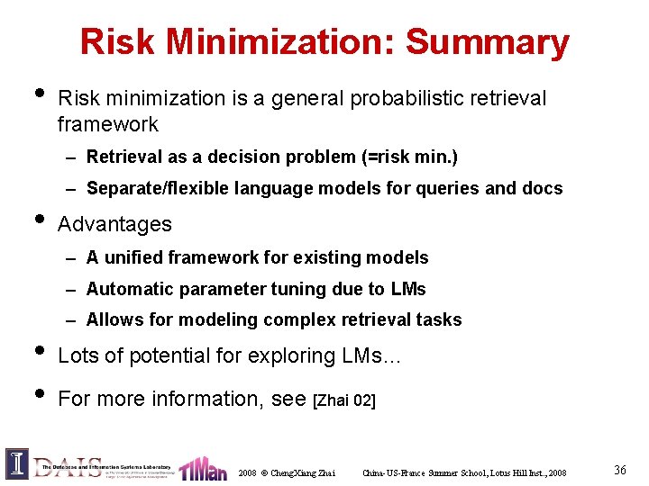 Risk Minimization: Summary • Risk minimization is a general probabilistic retrieval framework – Retrieval