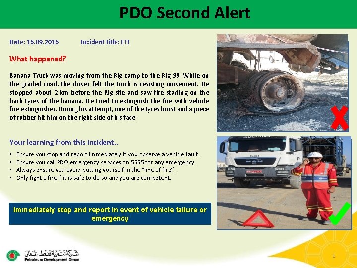 PDO Second Alert Date: 16. 09. 2016 Incident title: LTI What happened? Banana Truck