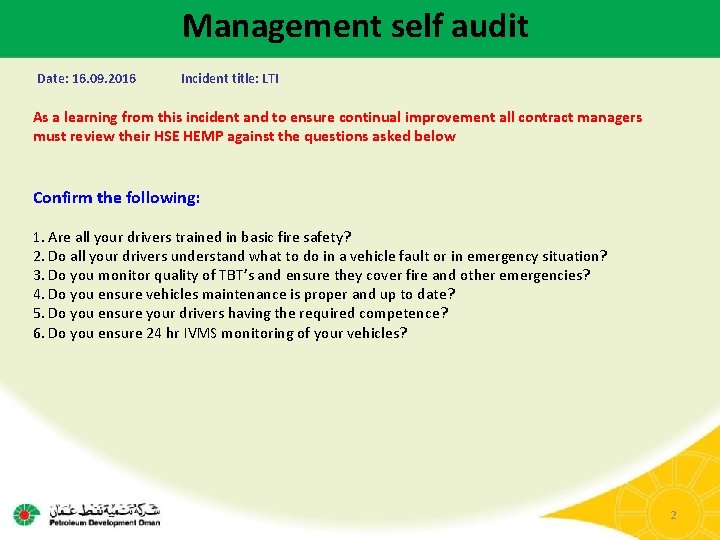 Management self audit Date: 16. 09. 2016 Incident title: LTI As a learning from