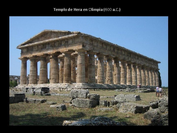 Templo de Hera en Olimpia (600 a. C. ) 