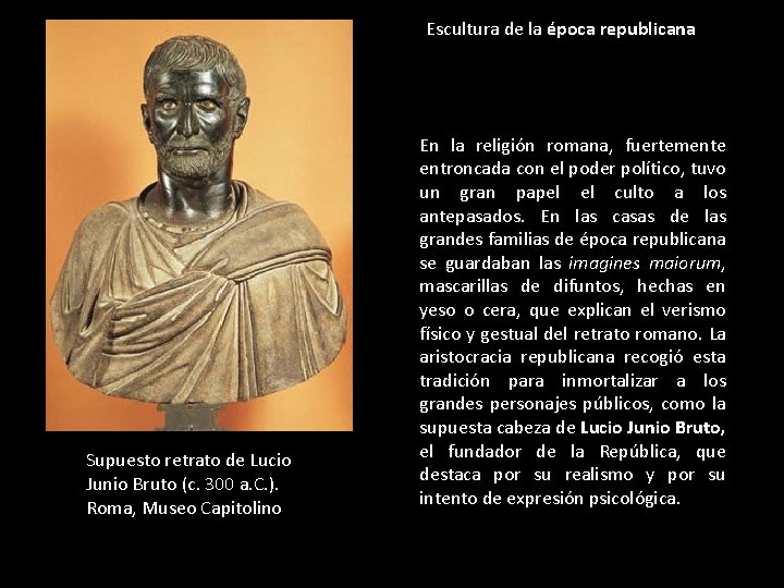 Escultura de la época republicana Supuesto retrato de Lucio Junio Bruto (c. 300 a.