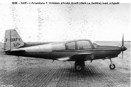 1959 – Sétif – L’Aviamilano F. 14 Nibbio d’André Guelfi (Dédé La Sardine) basé