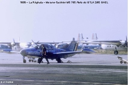 1959 – La Réghaïa – Morane-Saulnier MS 760 Paris du GTLA 2/60 GAEL (André