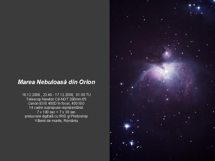 Marea Nebuloasă din Orion 16. 12. 2006 , 23: 40 - 17. 12. 2006, Marea Nebuloasă din Orion 16. 12. 2006 , 23: 40 - 17. 12. 2006,