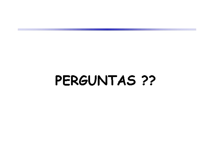 PERGUNTAS ? ? 