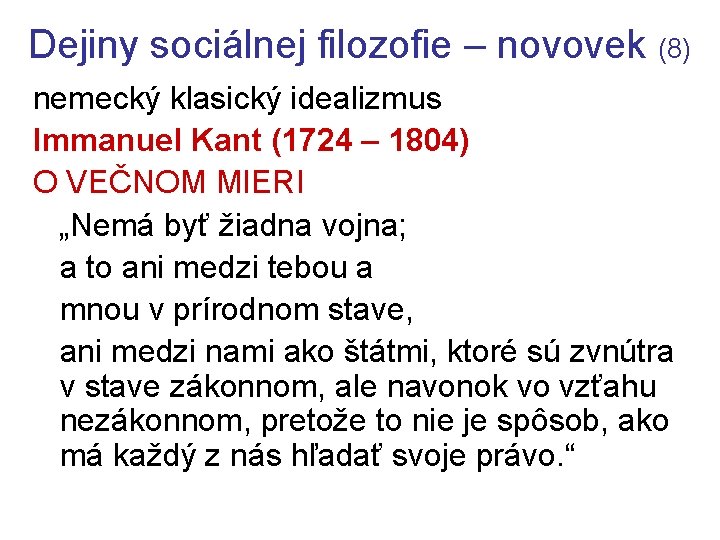 Dejiny sociálnej filozofie – novovek (8) nemecký klasický idealizmus Immanuel Kant (1724 – 1804)