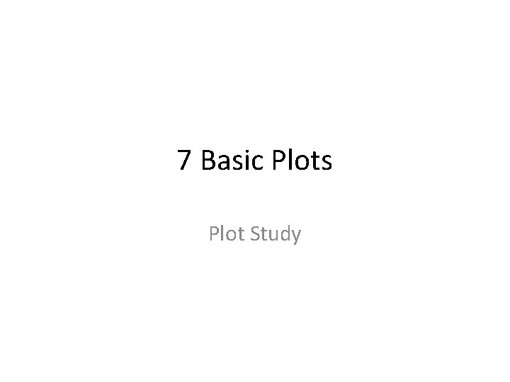 7 Basic Plots Plot Study 