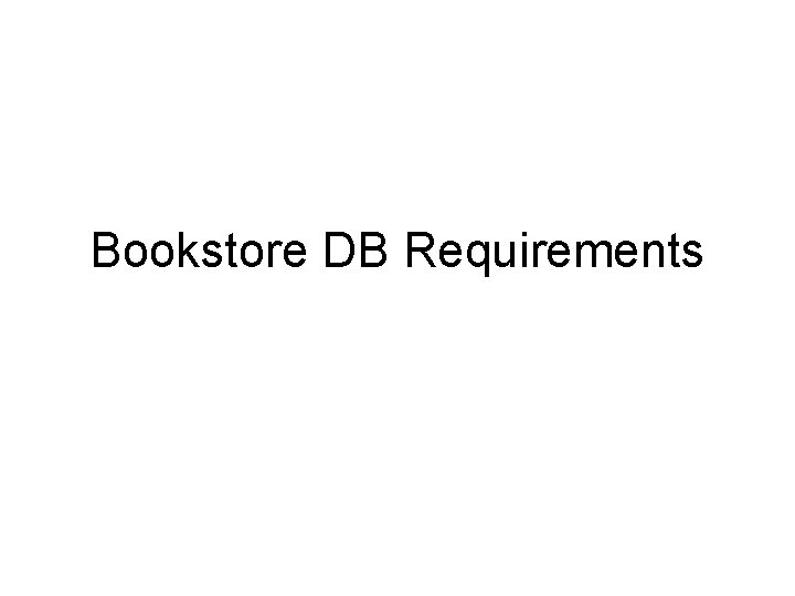 Bookstore DB Requirements 