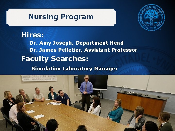 Nursing Program • Hires: • • Dr. Amy Joseph, Department Head Dr. James Pelletier, Nursing Program • Hires: • • Dr. Amy Joseph, Department Head Dr. James Pelletier,