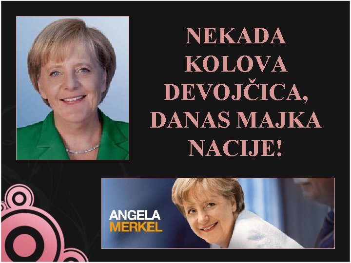 NEKADA KOLOVA DEVOJČICA, DANAS MAJKA NACIJE! 