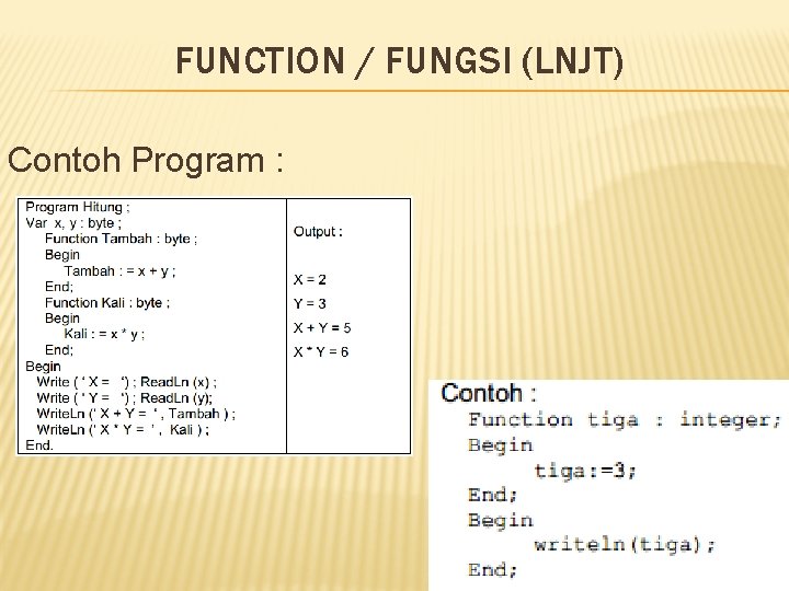 FUNCTION / FUNGSI (LNJT) Contoh Program : 