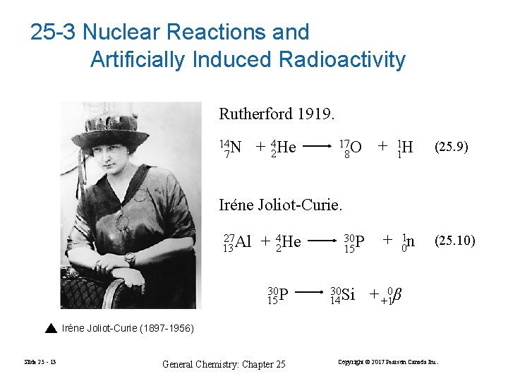 25 -3 Nuclear Reactions and Artificially Induced Radioactivity Rutherford 1919. 14 N 7 +