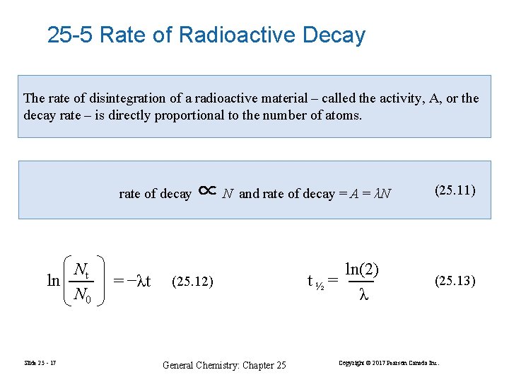 25 -5 Rate of Radioactive Decay The rate of disintegration of a radioactive material