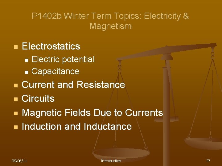 P 1402 b Winter Term Topics: Electricity & Magnetism n Electrostatics Electric potential n
