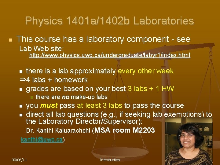 Physics 1401 a/1402 b Laboratories n This course has a laboratory component - see