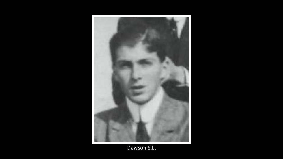 Dawson S. L. 