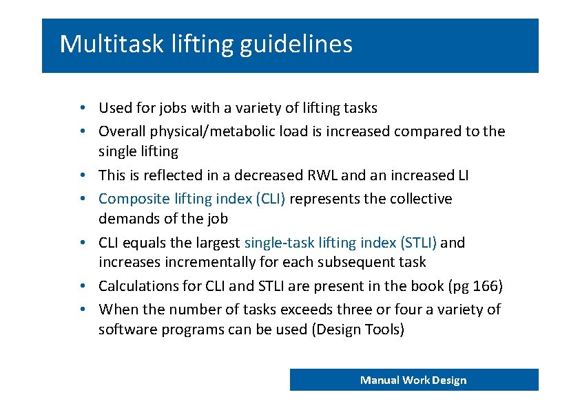 Multitask lifting guidelines • Used for jobs with a variety of lifting tasks •