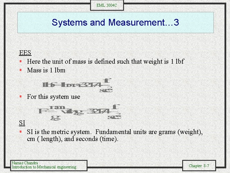 EML 3004 C Systems and Measurement… 3 EES § Here the unit of mass