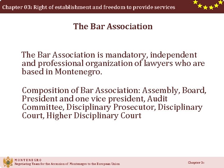 Chapter 03: Right of establishment and freedom to provide services The Bar Association is