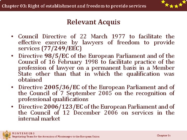 Chapter 03: Right of establishment and freedom to provide services Relevant Acquis • Council