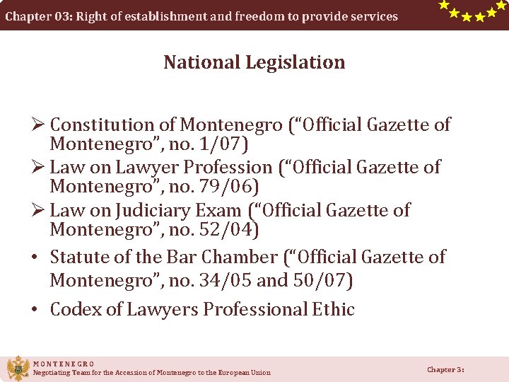 Chapter 03: Right of establishment and freedom to provide services National Legislation Ø Constitution