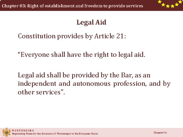 Chapter 03: Right of establishment and freedom to provide services Legal Aid Constitution provides